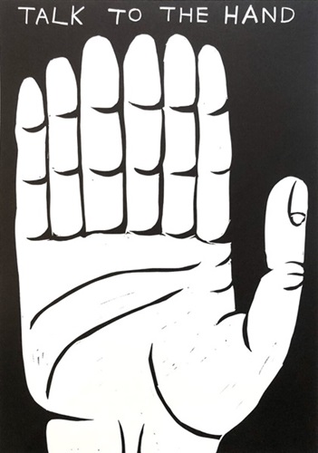 Talk To The Hand  by David Shrigley
