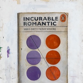 Incurable Romantic Seeks Dirty Filthy Whore (First edition) by Harland Miller