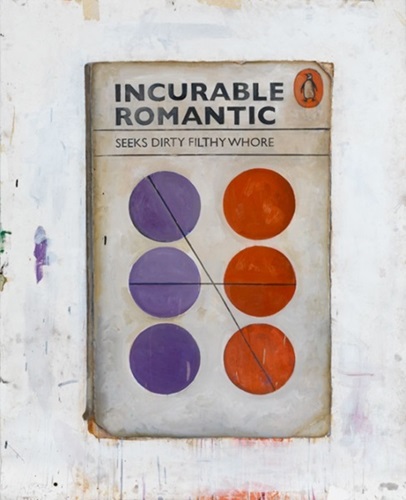 Incurable Romantic Seeks Dirty Filthy Whore (First edition) by Harland Miller