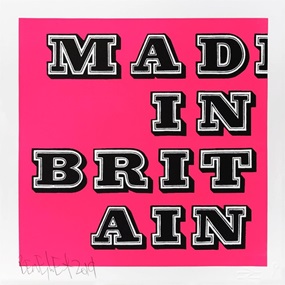 Mad In Britain (Fluoro Pink) by Ben Eine