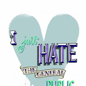 I Just Hate The General Public (Silver) by Word To Mother