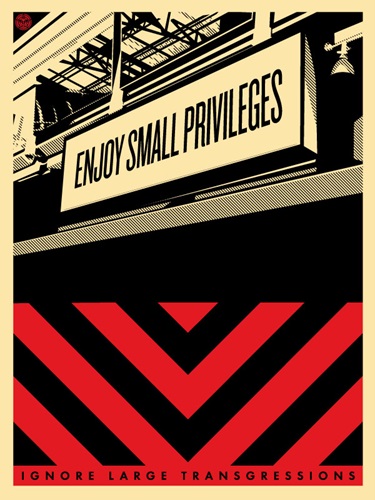 Small Privileges  by Shepard Fairey