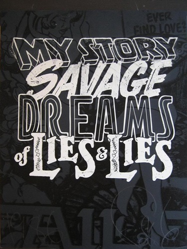 My Story, Savage Dreams (Laser Etched) by Faile