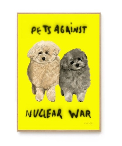 Pets Against Nuclear War (Nuclear Edition) by Escif