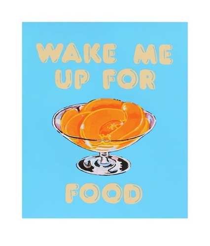 Wake Me Up For Food  by Magda Archer