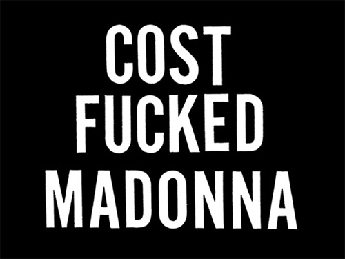 Cost Fucked Madonna (Black) by COST