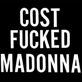 Cost Fucked Madonna (Black) by COST