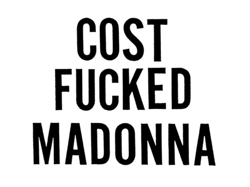 Cost Fucked Madonna (White) by COST