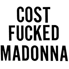 Cost Fucked Madonna (White) by COST