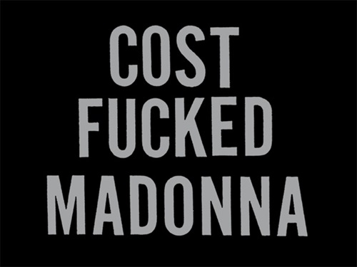 Cost Fucked Madonna (Silver On Black Variant) by COST