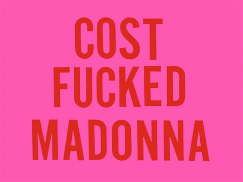 Cost Fucked Madonna (Red On Pink Variant) by COST