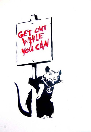 Get Out While You Can (Signed) by Banksy