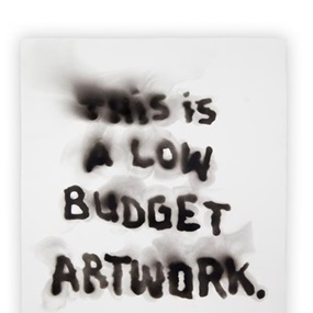 This Is A Low Budget Artwork (Version 2) by Olivier Kosta-Thefaine
