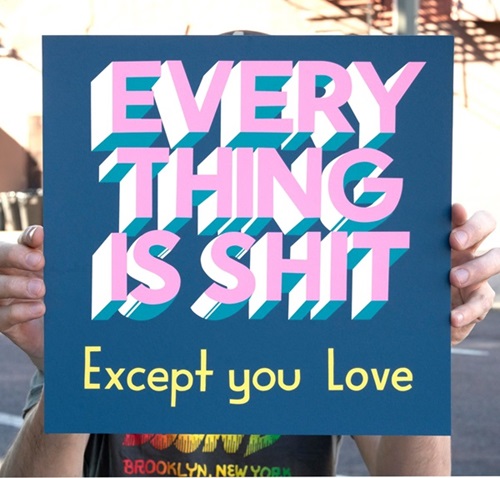 Everything Is Shit (2018 - 12" Edition) by Steve Powers