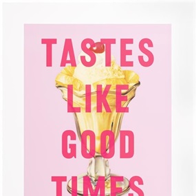 Tastes Like Good Times (Pink) by David Buonaguidi