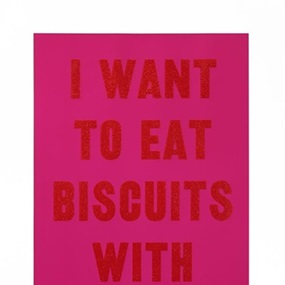 I Want To Eat Biscuits With You by David Buonaguidi