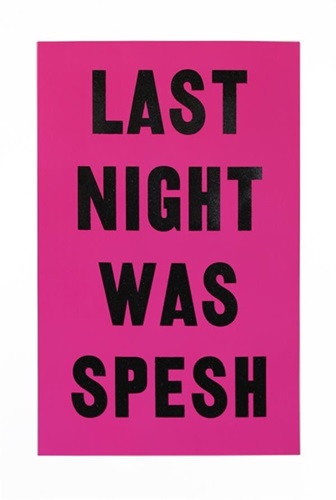 Last Night Was Spesh  by David Buonaguidi