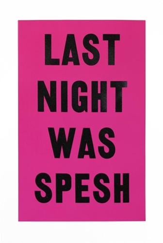 Last Night Was Spesh  by David Buonaguidi