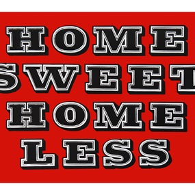Home Sweet Homeless (Scary Red) by Eine