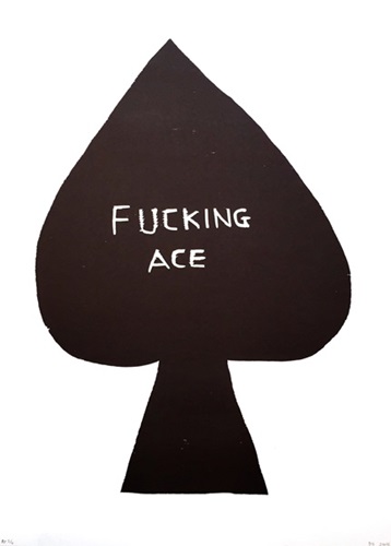 Fucking Ace (Woodcut)  by David Shrigley