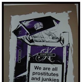 We Are All Prostitutes And Junkies by K-Guy