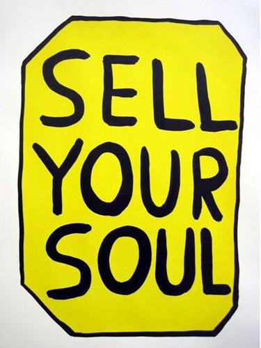Sell Your Soul  by David Shrigley