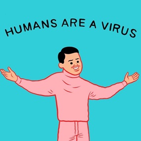 Humans Are A Virus by Sir Joan Cornellà
