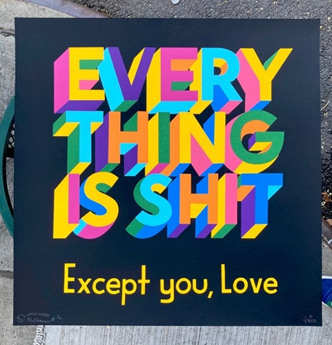 Everything Is Shit (2021 Edition) by Steve Powers