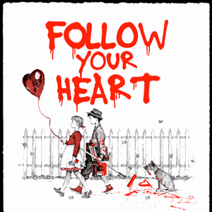 Follow Your Heart Banksy Poster
