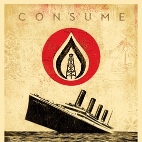 Unsinkable Consumption by Shepard Fairey