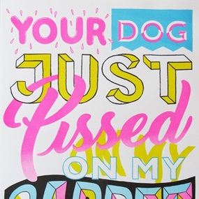 Your Dog Just Pissed On My Carpet by Jess Wilson