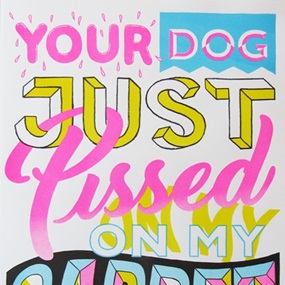 Your Dog Just Pissed On My Carpet by Jess Wilson