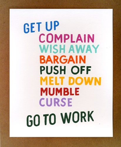 Get Up, Go To Work  by Steve Powers