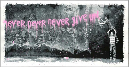 Never Never Never Give Up (Pink) by Mr Brainwash