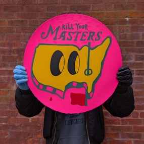 Kill Your Masters (Pink) by Esteban whiteside