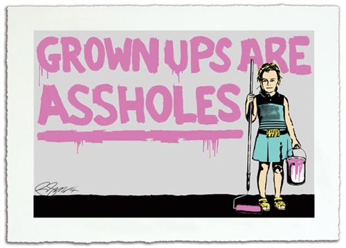 Grown Ups Are Assholes (First Edition) by Rene Gagnon