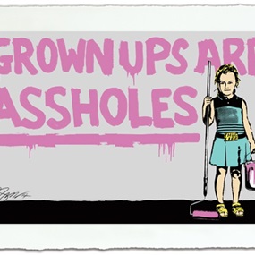 Grown Ups Are Assholes (First Edition) by Rene Gagnon