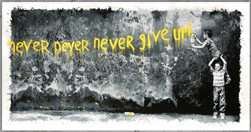 Never Never Never Give Up (Yellow) by Mr Brainwash