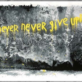Never Never Never Give Up (Yellow) by Mr Brainwash