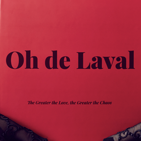 The Greater The Love, The Greater The Chaos (First Edition) by Oh De Laval