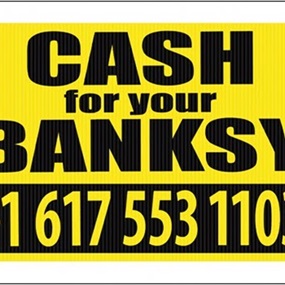 Cash For Your Banksy by Cash For Your Warhol