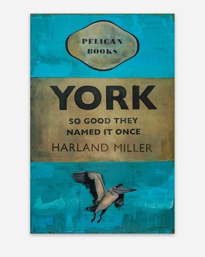 York, So Good They Named It Once (Print) by Harland Miller