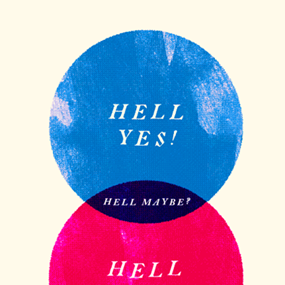 Hell Yes! Hell No! Hell Maybe? (First Edition) by Olly Moss