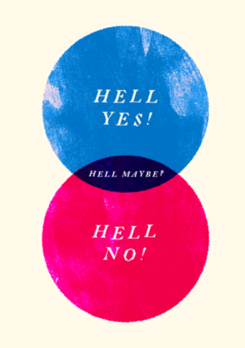Hell Yes! Hell No! Hell Maybe? (First Edition) by Olly Moss