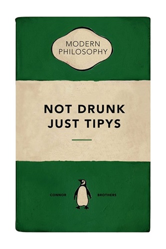 Not Drunk Just Tipys (First Edition) by Connor Brothers