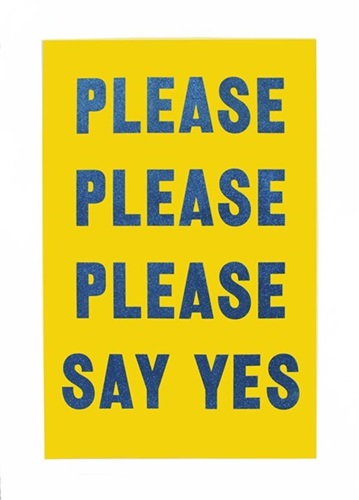 Please Please Please Say Yes  by David Buonaguidi