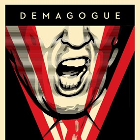 Demagogue by Shepard Fairey
