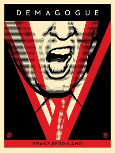 Demagogue  by Shepard Fairey