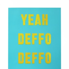 Yeah Deffo Deffo Would by David Buonaguidi