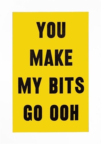 You Make My Bits Go Ooh  by David Buonaguidi
